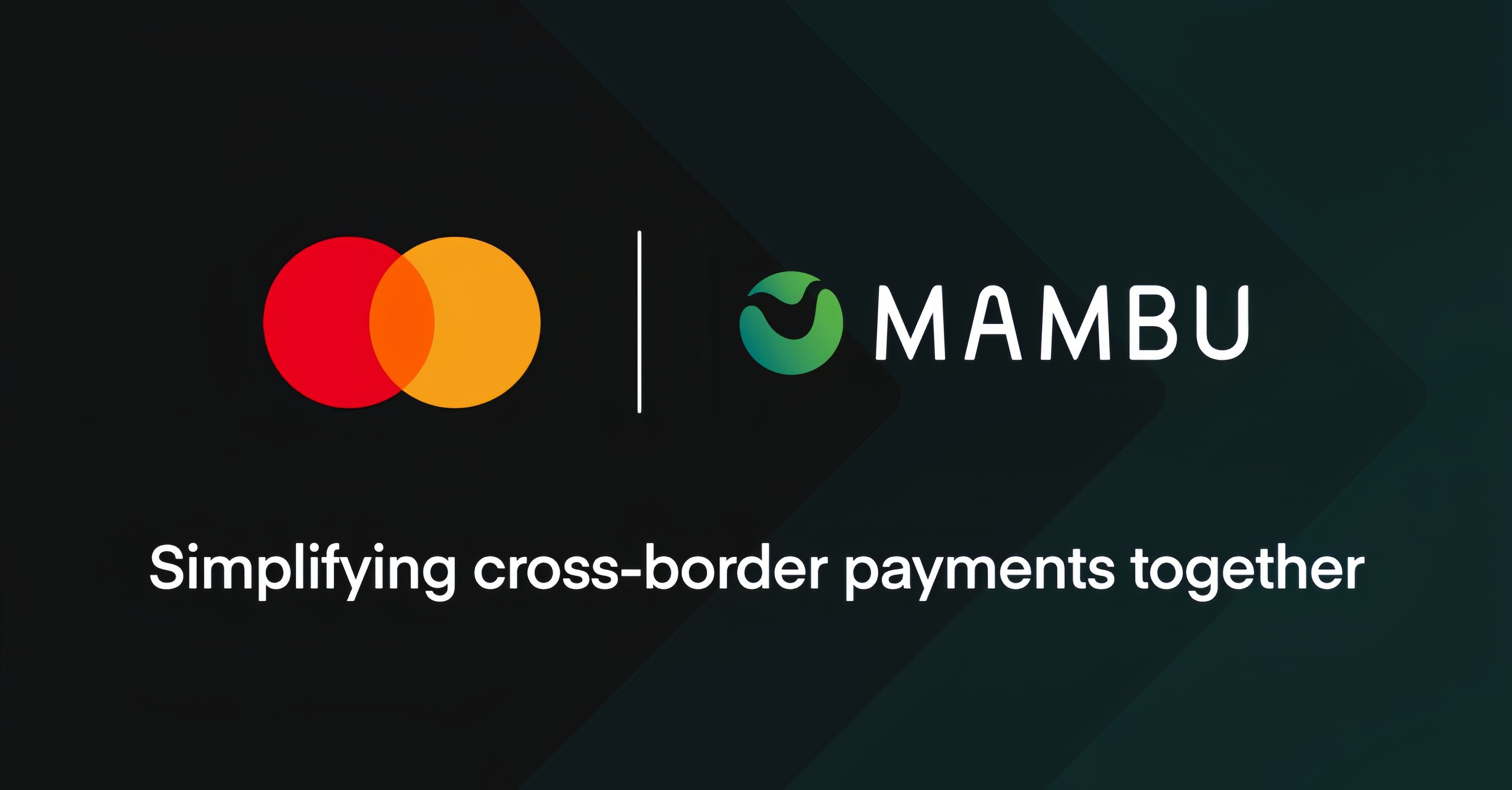 Mastercard and Mambu logos with the phrase “Simplifying cross-border payments together.”