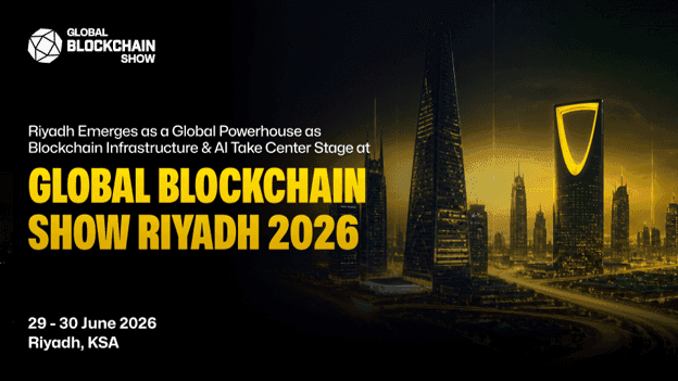 Featured image for "Riyadh Emerges as a Global Powerhouse as Blockchain Infrastructure & AI Take Center Stage at Global Blockchain Show 2026"