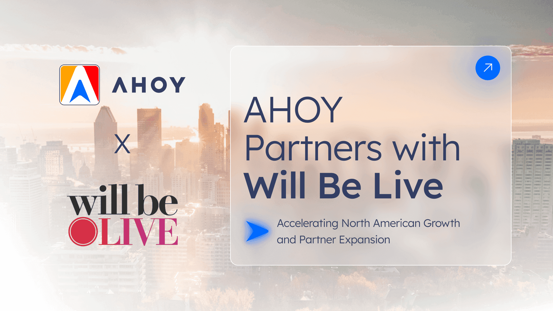 Featured image for "AHOY Partners with Will Be Live to Accelerate North American Growth and Partner Expansion"